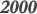 2000