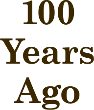 100 Years Ago