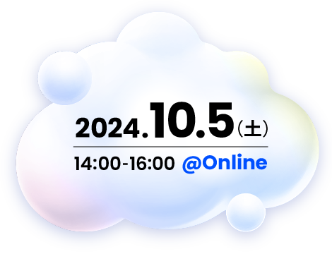 2024 10.5（土） 14:00-16:00 ＠online